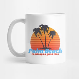 Palm Beach Is Always A Good Idea Mug